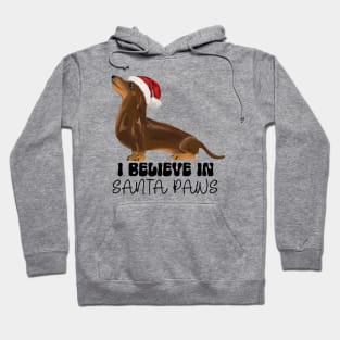 I Believe in Santa Paws - Chocolate Dachshund Hoodie